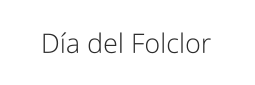 Día del Folclor