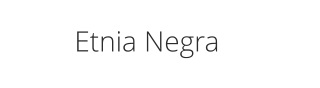 Etnia Negra