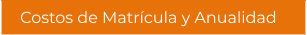 Costos de Matrícula y Anualidad
